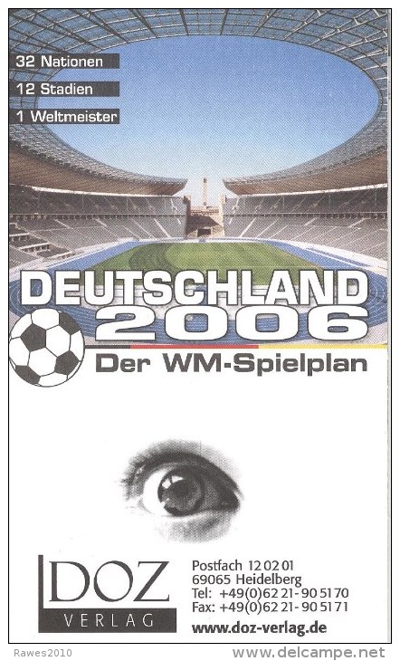 Deutschland 2006 Fussball-Weltmeisterschaft Der WM-Spielplan DOZ Verlag Heidelberg - Sports