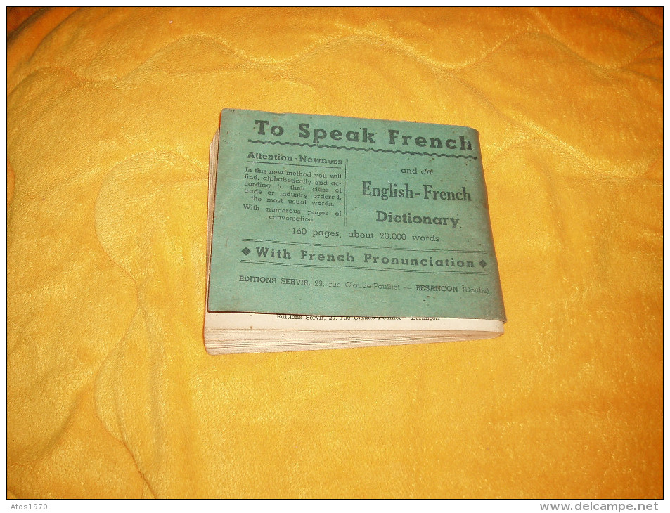 ANCIEN DICTIONNAIRE FRANCAIS-ANGLAIS EDITION SPECIALE EDITIONS SERVIR. BESANCON / DATE ?. 160 PAGES - Wörterbücher