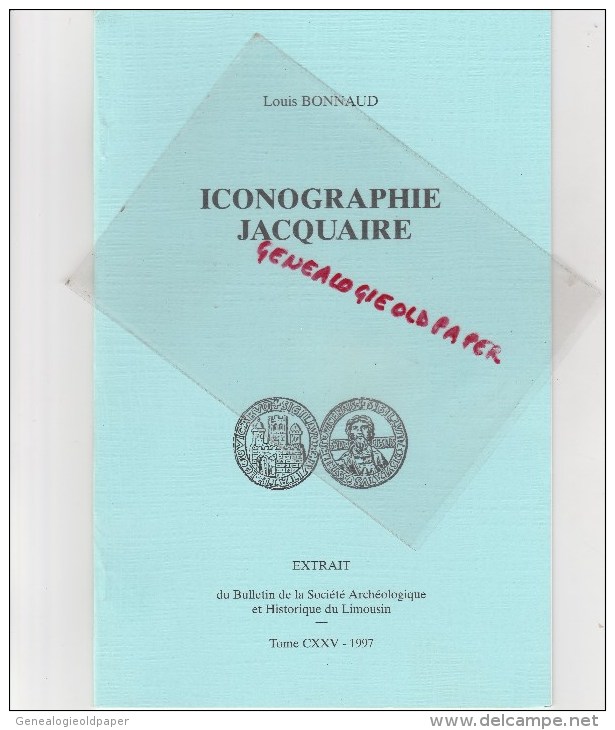 87 - EXTRAIT BULLETIN STE ARCHEOLOGIQUE LIMOUSIN- ICONOGRAPHIE JACQUAIRE- LOUIS BONNAUD- SAINT JACQUES-1997 - Limousin