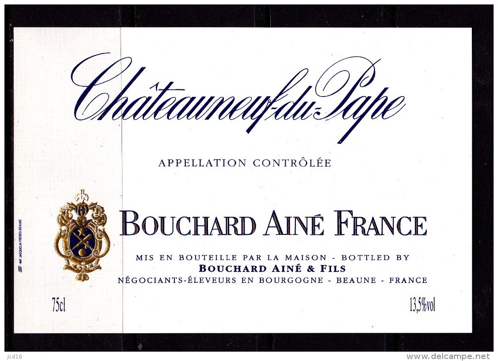 ETIQUETTE VIN NEUVE CHATEAUNEUF DU PAPE Bouchard Ainé & Fils à Beaune Imprimerie Jacquelin - Côtes Du Rhône