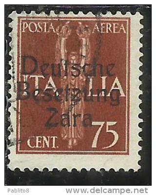 ZARA OCCUPAZIONE TEDESCA GERMAN OCCUPATION 1943 POSTA AEREA AIR MAIL CENT. 75 USATO USED OBLITERE' - Ocu. Alemana: Zara