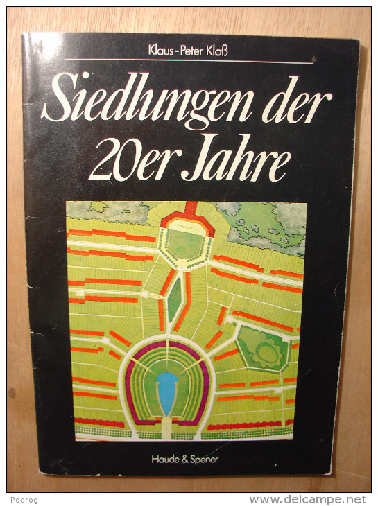 ARCHITECTURE - SIEDLUNGEN DER 20ER JAHRE - KLAUS-PETER KLOSS - 1982 - HAUDE & SPENER - SIEDLUNGEN DES ANNEES 20 - Architettura