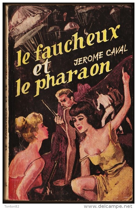 Jérôme Caval -  Le Faucheux Et Le Pharaon - Éditions S.E.G. / Espionnage N° 53- ( 1963 ) . - Other & Unclassified