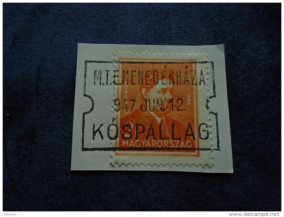 Hungary - M.T.E. Menedékháza  KÓSPALLAG  (Magyar Turista Egyesület) 1947  -   Postmark  -handstamp  J1228.15 - Poststempel (Marcophilie)