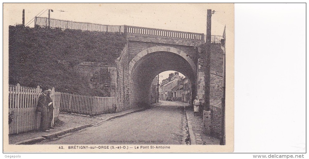 BRETIGNY Sur ORGE - Le Pont St- Antoine - Bretigny Sur Orge