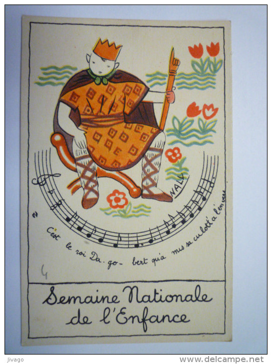 Illustrateur  NALY  :  Semaine Nationale De L'ENFANCE  -  " C'est Le  ROI  DAGOBERT "    - Naly
