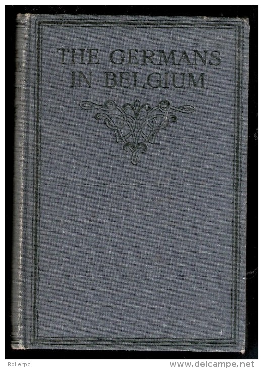 100253 THE GERMANS IN BELGIUM -- EXPERIENCES OF A NEUTRAL By L. H. GRONDYS, Ph.D -- LONDON 1915  [PAGES 95]. - Europa