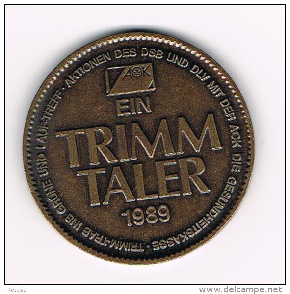 *** PENNING  AOK EIN TRIMM TALER  1989 - Souvenirmunten (elongated Coins)