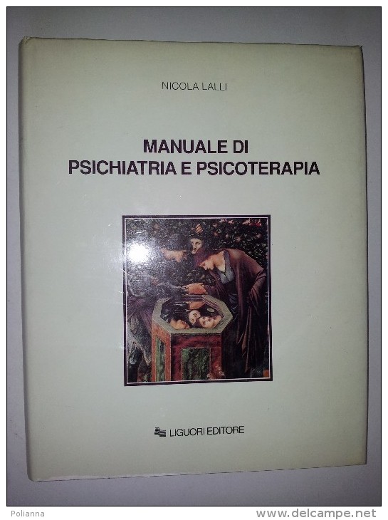 M#0H10 Nicola Lalli MANUALE DI PSICHIATRIA E PSICOTERAPIA Liguori Ed.1991 - Medecine, Psychology