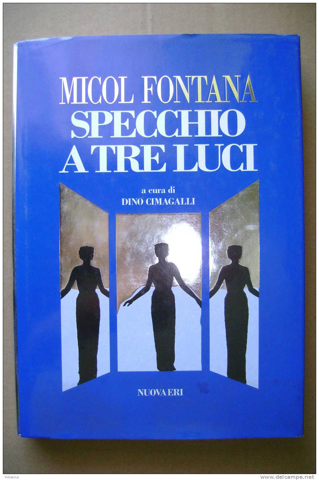 PCR/6 Micol Fontana SPECCHIO A TRE LUCI Nuova Eri 1991/moda/Myrna Loy/Ava Gardner/Audrey Hepburn/Elizabeth Taylor - Film Und Musik