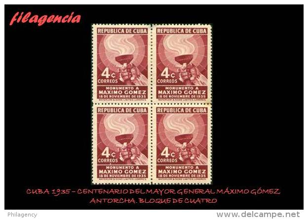 PIEZAS. CUBA. BLOQUES DE CUATRO. 1936-03 CENTENARIO DEL MAYOR GENERAL MÁXIMO GÓMEZ. ANTORCHA - Unused Stamps