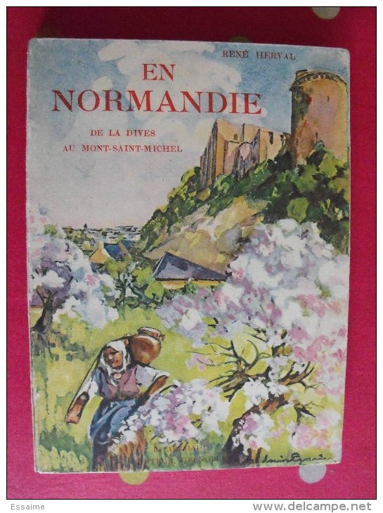 En Normadie. Dives Mont Saint-Michel. René Herval. éditions Arthaud. Grenoble. 1937. Couv. Louis Garin - Normandië