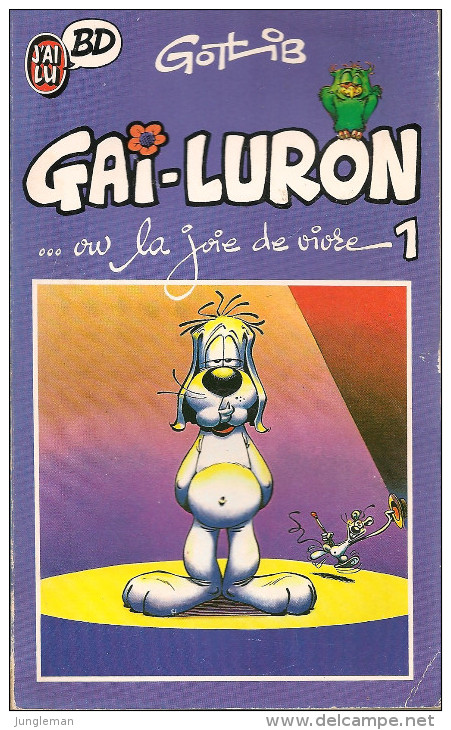 Gai-Luron Ou La Joie De Vivre - Tome 1 - Gotlib - Collection J´ai Lu BD - Décembre 1987 - Bon état - Gotlib