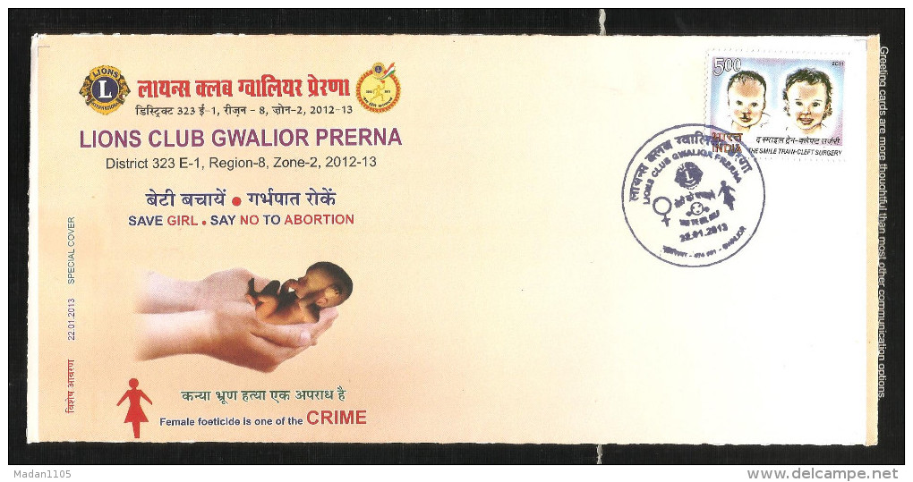 INDIA, 2013, SPECIAL COVER, Lions Club Gwalior Prerna, Female Foeticide Is A Crime,Save Girl,  Gwalior  Cancelled - Covers & Documents