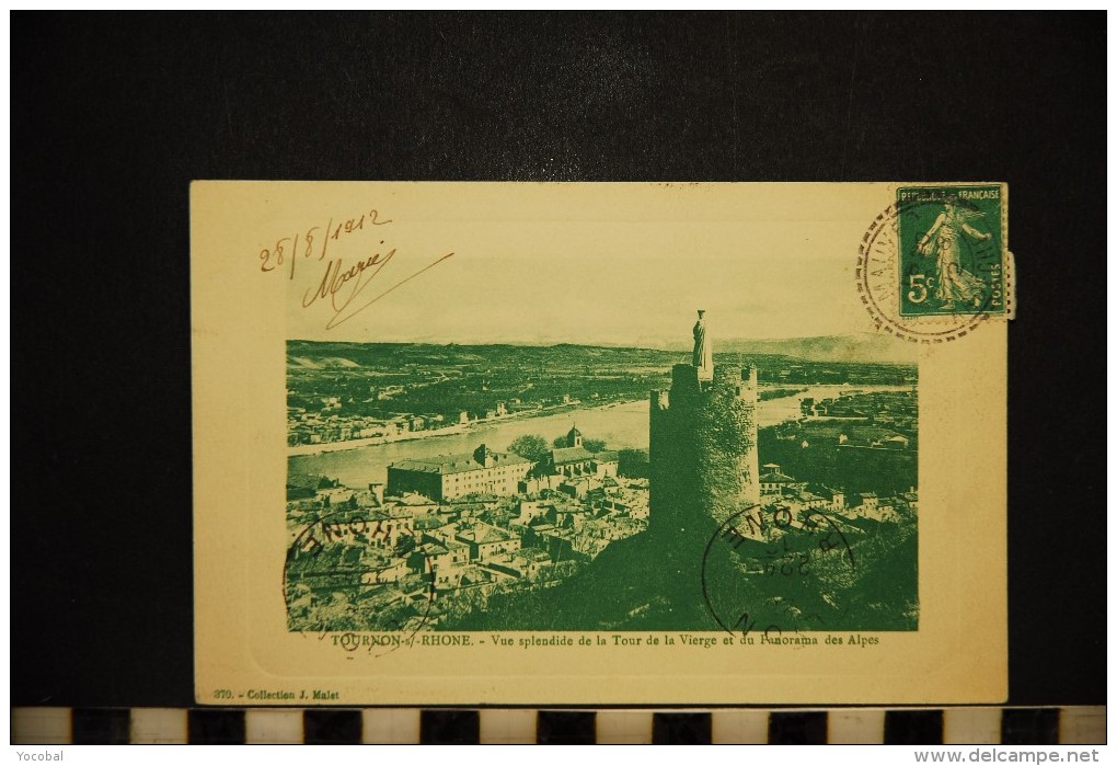 CP, 07, TOURNON Sur RHÔNE Vue Splendide De La Tour De La Vierge Et Du Panorama Des Alpes N° 370 Voyagé En 1912 - Tournon