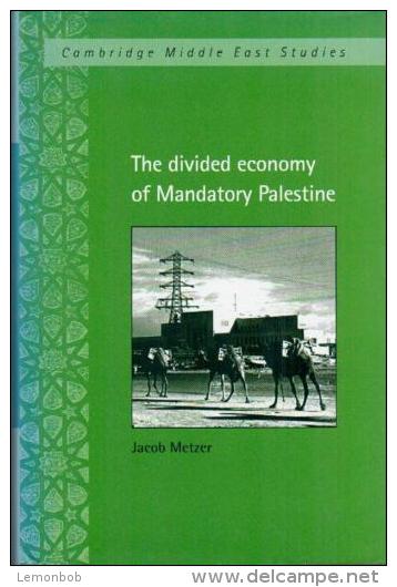 The Divided Economy Of Mandatory Palestine By Jacob Metzer (ISBN 9780521465502 ) - Middle East