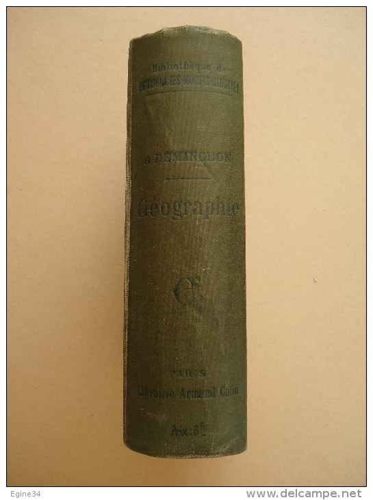 Librairie Armand Colin - A. Demangeon - Dictionnaire Manuel Illustré De GEOGRAPHIE - 1907 - - Dictionaries