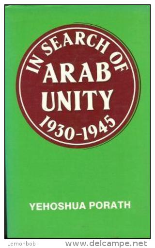 In Search Of Arab Unity 1930-1945 By Porath, Yehoshua (ISBN 9780714632643) - Midden-Oosten