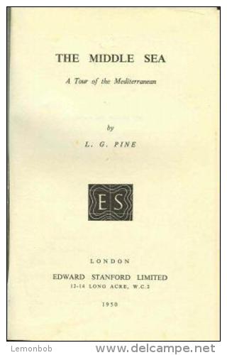 The Middle Sea: A Tour Of The Mediterranean By L. G. Pine - Sonstige & Ohne Zuordnung