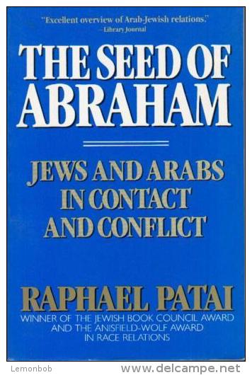 The Seed Of Abraham: Jews And Arabs In Contact And Conflict By Patai, Raphael (ISBN 9780684187525) - Midden-Oosten