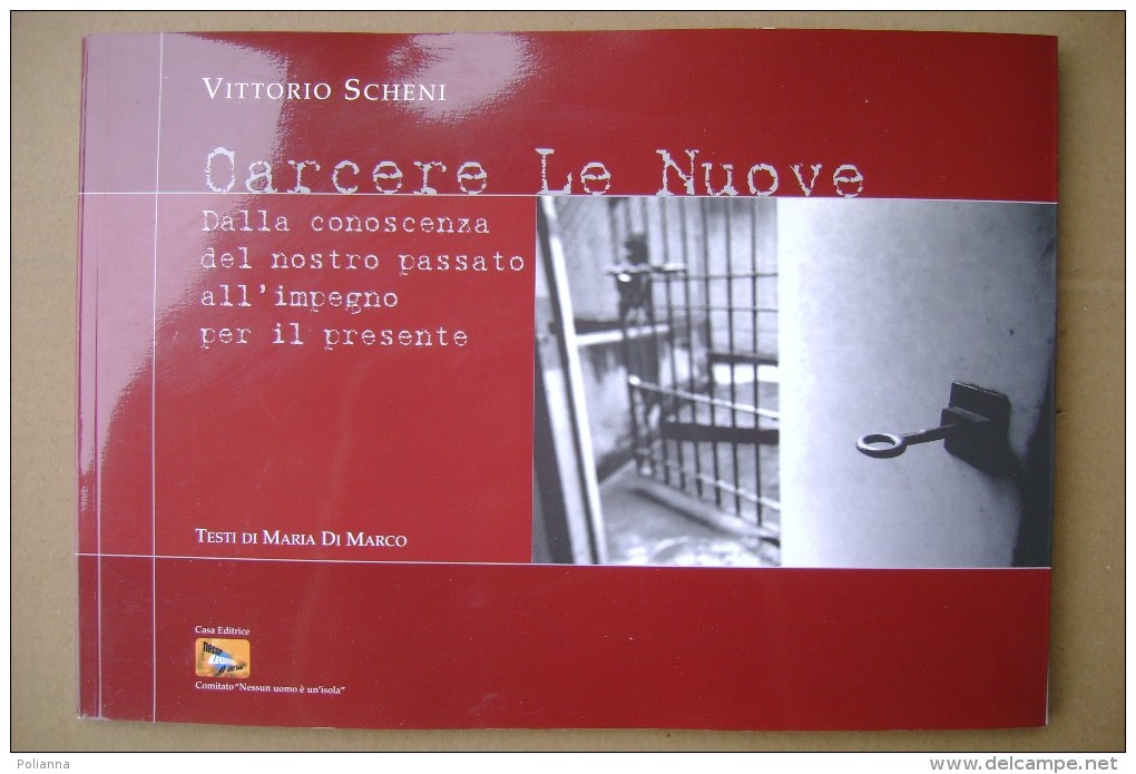 PCS/21 Vittorio Scheni CARCERE LE NUOVE / Torino Casa Editrice Nessun Uomo è Un´isola 2007 - Autres Livres Parlés