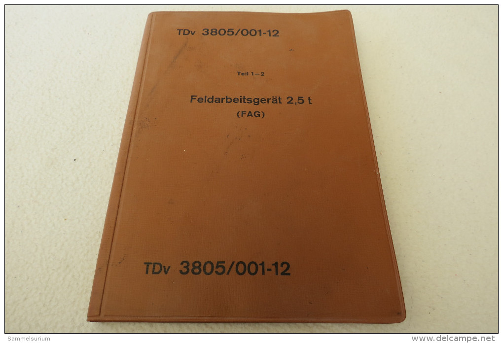 Bedienungs- Und Betriebsanleitung "Feldarbeitsgerät FAG 2,5 T" 3805/001-12 Von Januar 1964 - Techniek