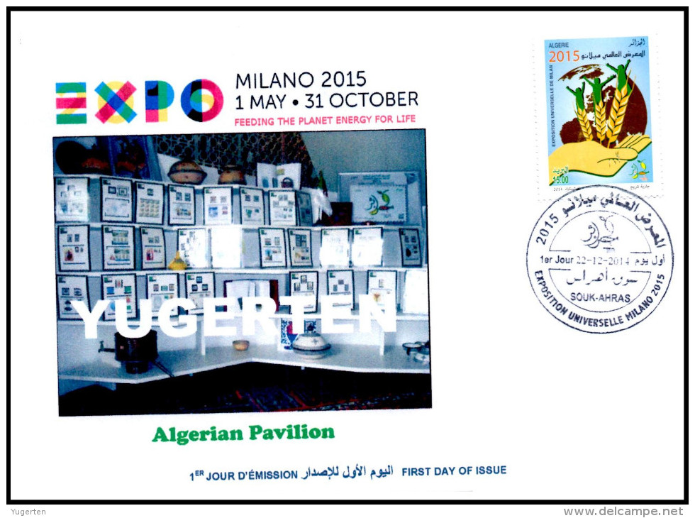 ARGELIA 2014 FDC  FDC Expo Milan 2015 Milano Algerian Pavilion  Italia Italy Exposition Food Nutrition - 2015 – Mailand (Italien)