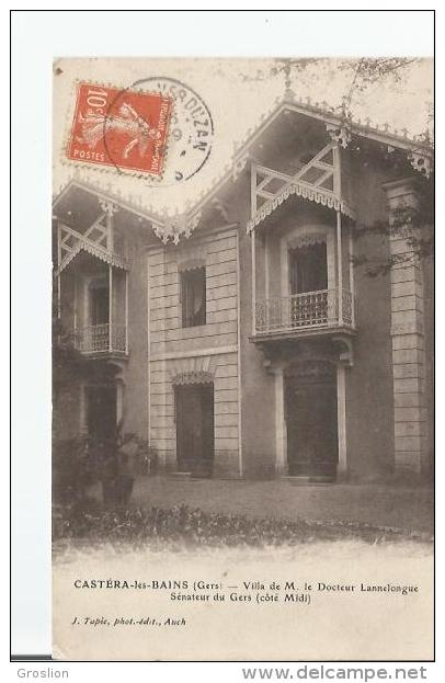 CASTERA LES BAINS (GERS) VILLA DE M LE DOCTEUR LANNELONGUE SENATEUR DU GERS (COTE MIDI) 1910 - Castera