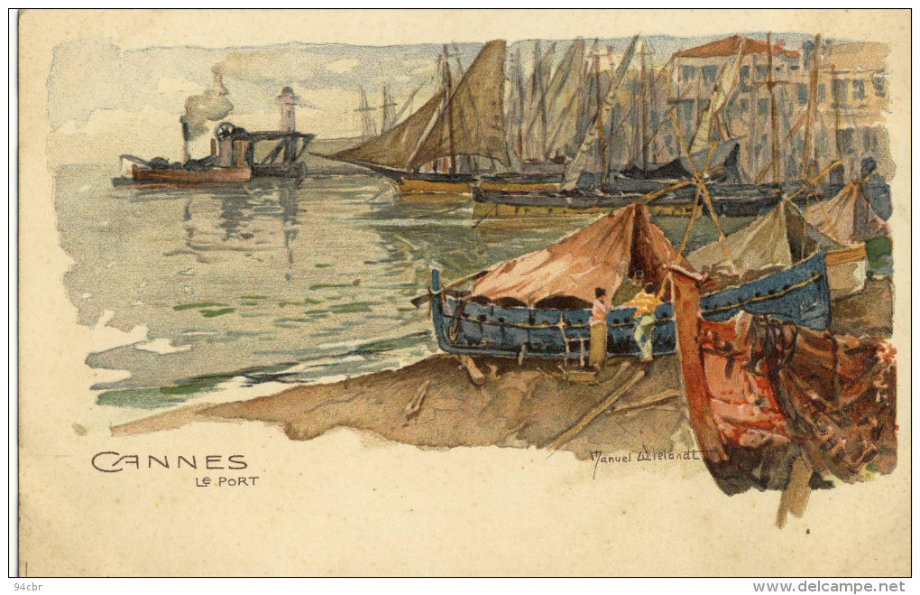 CPA 06 Illustrateurs) CANNES Le Port   (manuel Wielandt1899) - Wielandt, Manuel