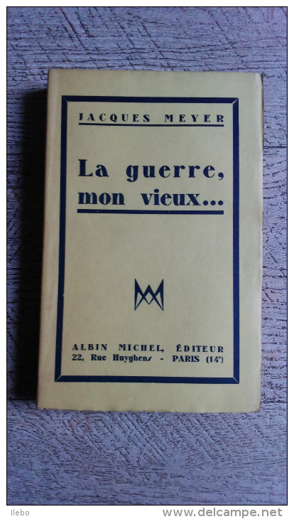 La Guerre Mon Vieux De Meyer Vie De Garnison 1931  Guerre  Ww1 Militaire - War 1914-18