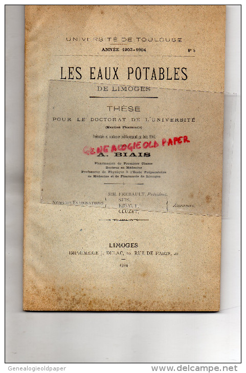 87 - LIMOGES - 31- TOULOUSE - LES EAUX POTABLES DE LIMOGES-1903-1904-THESE A. BIAIS DOCTEUR MEDECINE PHARMACIE- FREBAULT - Limousin