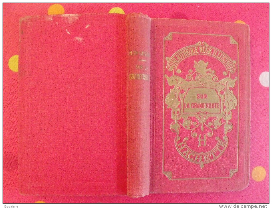 Sur La Grand'route. Marie-Thérèze Latzarus. Bibliothèque Rose Illustrée. 1931. Illustrations Henri Faivre - Bibliothèque Rose