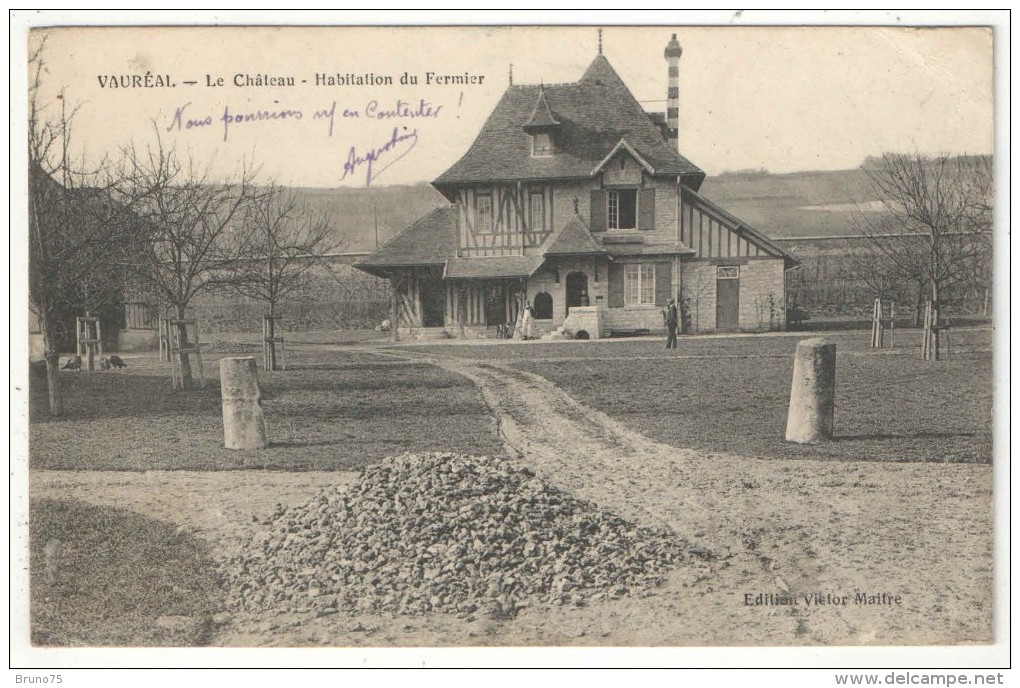 95 - VAUREAL - Le Château - Habitation Du Fermier - 1910 - Vauréal