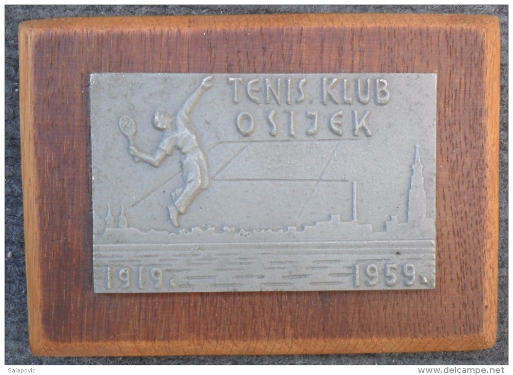 PLAQUE  TENNIS TENIS KLUB OSIJEK 1919 1959 - Autres & Non Classés