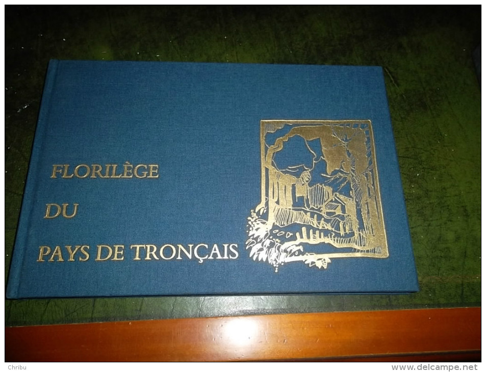 FLORILEGE DU PAYS DE TRONCAIS - Bourbonnais