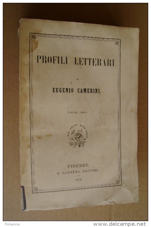 PCU/28 PROFILI LETTERARI Di Eugenio Camerini Ed. Barbera 1870 - Antiquariat