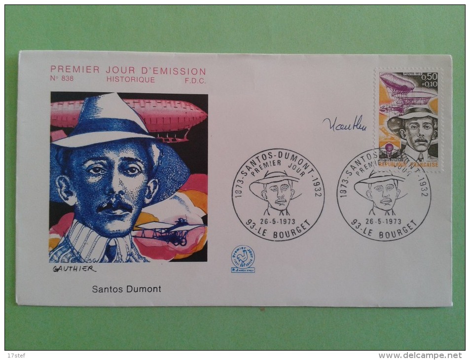 FRANCE 1973 - N°1746 - PREMIER JOUR FDC - Aviateur Santos Dumont - Signé Par Le Graveur Jacques GAUTHIER - Unclassified