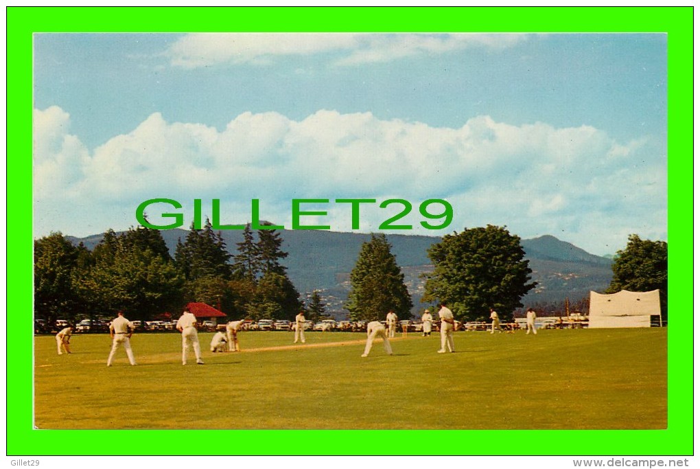 SPORTS CRICKET - BROCKTON OVAL IN STANLEY PARK, VANCOUVER, BC - - Cricket