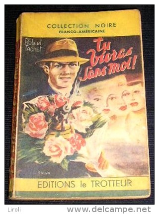 COLLECTION NOIRE. 09. TACHET Robert : TU VIVRAS SANS MOI. Salva. 1952. (pseudo D' André HELENA) - Trotteur