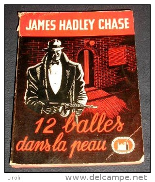 LA TOUR DE LONDRES. 13. JAMES HADLEY CHASE. 12 BALLES DANS LA PEAU. 1948 - Livre Plastic - La Tour De Londres