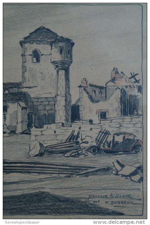 87 - ORADOUR SUR GLANE - TRES RARE DESSIN SEPTEMBRE 1945- F. DUBREUIL- A M. CARDON DIRECTEUR REGION SUD OUEST SNCF - Drawings