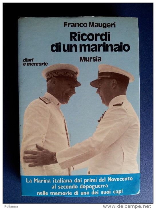 M#0M36 Franco Maugeri RICORDI DI UN MARINAIO Mursia Ed.1980/MARINA MILITARE - Italian