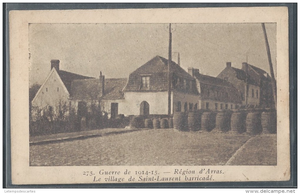 REPRODUCTION 62 - Saint-Laurent, Le Village Barricadé - Guerre De 1914-15 - Saint Laurent Blangy