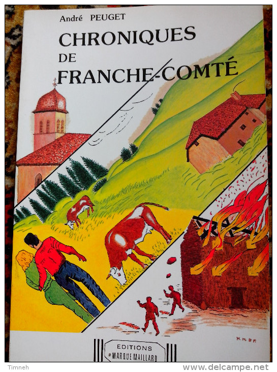 CHRONIQUES DE FRANCHE COMTE André PEUGET 1984 EDITIONS MARQUE-MAILLARD - Franche-Comté