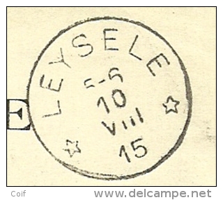 Kaart (GHYVERINCHOVE) Met Sterstempel (Relais)  * LEYSELE * Op 10/8/1915 - Zone Non Occupée