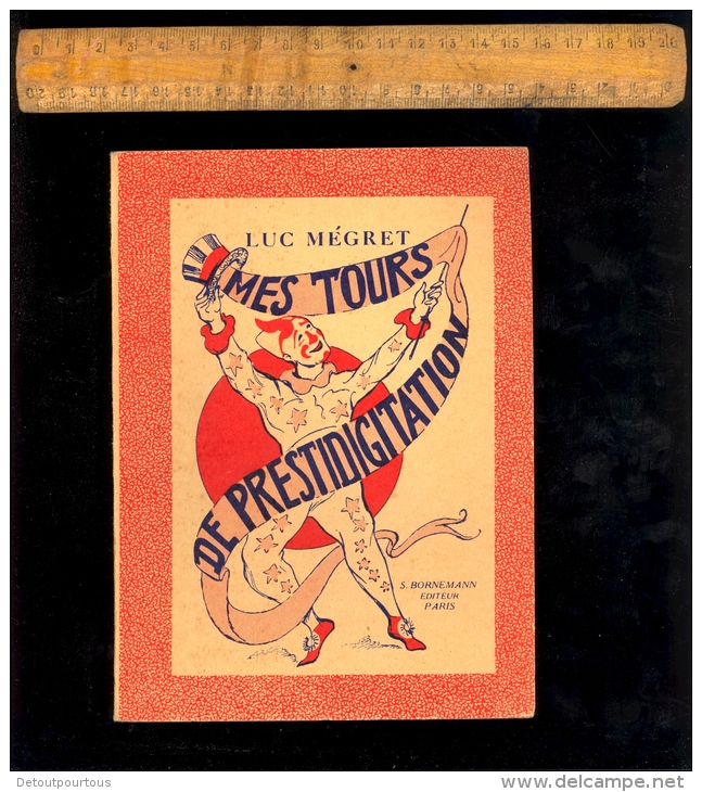 Mes Tours De Prestidigitation Luc Megret 1963 Magie Editions S Bornemann - Palour Games