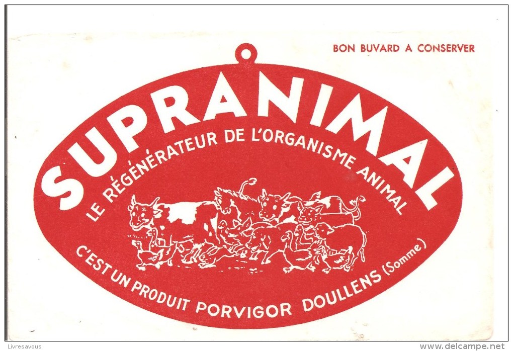 Buvard SUPRANIMAL Le Régénérateur De L´organisme Animal  C´est Un Produit PORVIGOR  De DOULLENS Dans La Somme - Agriculture