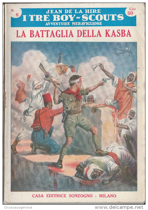 DC2) Jean De La Hire LA BATTAGLIA DELLA KASBA N° 6 I TRE BOY SCOUTS AVVENTURA Ed. SONZOGNO 1953 - PAGINE IN BUONE CONDIZ - Grote Schrijvers