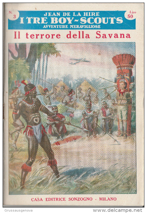 DC2) Jean De La Hire IL TERRORE DELLA SAVANA N° 3 I TRE BOY SCOUTS AVVENTURA Ed. SONZOGNO 1953 - PAGINE IN BUONE CONDIZI - Famous Authors