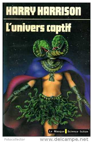 L'univers Captif Par Harry Harrison (ISBN 2702408117) - Le Masque SF